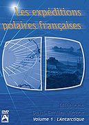 Expditions polaires franaises - Missions Paul-mile Victor - Volume 1 : L'Antarctique,Les