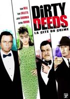 Dirty Deeds - La Cité du Crime
