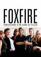 Foxfire : confessions d'un gang de filles