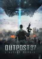 Outpost 37, l'ultime espoir