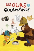 Les Ours gourmands - Volume 3