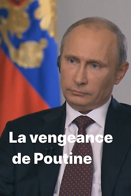 Le Monde en face : La Vengeance de Poutine