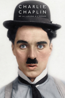Charlie Chaplin de la lumire  l'ombre