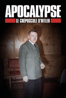 Apocalypse - Le crpuscule d'Hitler
