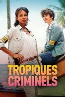 Tropiques criminels - Saison 1