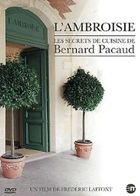 L'Ambroisie - Les secrets de cuisine de Bernard Pascaud