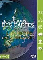 Le Dessous des cartes - L'Europe, une alternative