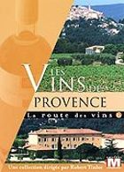 La Route des vins Vol. 6 : Les vins de Provence