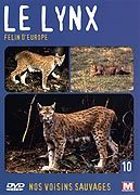 Nos voisins sauvages Vol. 10 - Le lynx : Flin d'Europe