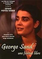 George Sand - Une femme libre