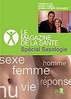 Le Magazine de la sante - Spcial Sexologie