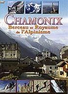 Chamonix, berceau et royaume de l'alpinisme