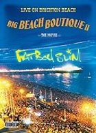 Fatboy Slim - Live On Brighton Beach - Big Beach Boutique II - The Movie