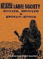 Zakk Wylde's Black Label Society - Boozed, Broozed & Broken-Boned