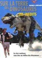 Sur la terre des dinosaures - Les indits