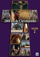 2000 ans de Christianisme - Volume 2
