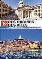 Des racines & des ailes - Marseille