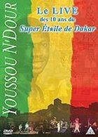 N'Dour, Youssou - Le live des 10 ans du Super toile de Dakar