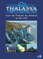 Thalassa - Tour de France du littoral vu du ciel