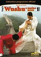Wushu Vol. 1 : A mains nues