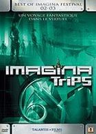 Imagina Trips - Best of Imagina Festival 02-03
