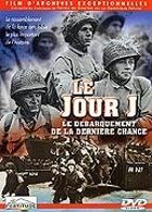 Le Jour J & Du dbarquement  la Victoire - DVD 1/2 : Le Jour J - Le dbarquement de la dernire chance