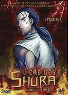 L'Ere des Shura - Epoque 1 : L'ge du chaos - DVD 1/3