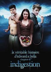 La vritable histoire d'Edward et Bella, Indigestion