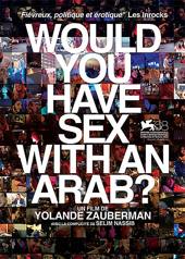 Would you have Sex with an Arab ?