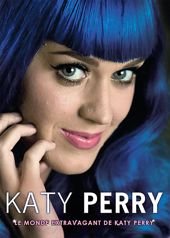 Katy Perry : Le Monde extravagant de Katy Perry 