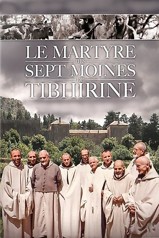 Le Martyre des sept moines de Tibhirine