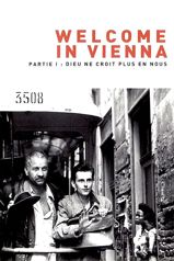 Welcome in Vienna - Partie I : Dieu ne croit plus en nous