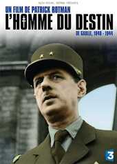 L'Homme du destin, De Gaulle : 1940-1944
