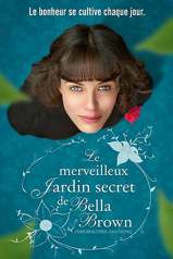 Le Merveilleux jardin secret de Bella Brown
