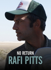 Cinema De Notre Temps : No Return - Rafi Pitts