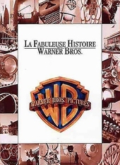La Fabuleuse histoire de la ... Warner Bros