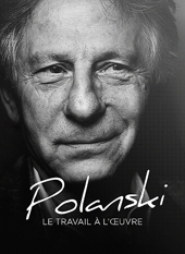 Polanski, le travail  l'oeuvre