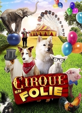 Cirque En Folie : Les Animaux Se Rebellent