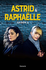 Astrid et Raphalle - Saison 3