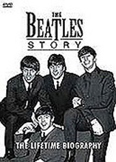 The Beatles Story - The Lifetime Biography