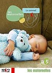 Les Maternelles - 5 - Le sommeil : apprendre  bien dormir