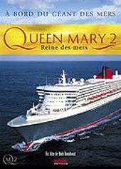 Queen Mary 2 - Reine des mers