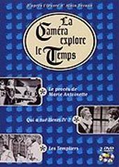 La camra explore le temps : Le procs de Marie Antoinette & Qui a tu Henri IV & Les templiers - DVD 2