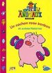 Les Animaux rigolos - Un cochon rose bonbon et autres histoires