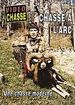 Chasse  l'arc, une chasse moderne