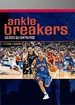 Ankle Breakers : les rois du contre-pied