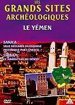 Les Grands sites archologiques - Le Ymen - Sana'a / Shibam