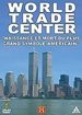 World Trade Center - "Naissance et mort du plus grand symbole amricain"