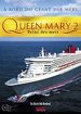 Queen Mary 2 - Reine des mers