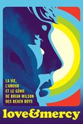 Love & Mercy : La vie, la passion et le gnie de Brian Wilson
